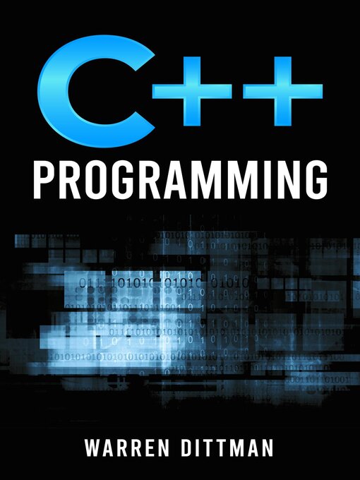 Title details for C++ PROGRAMMING by Warren Dittman - Available